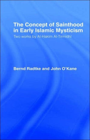 The Concept of Sainthood in Early Islamic Mysticism