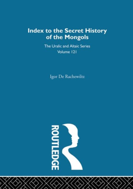Book cover of: Index to the Secret History of the Mongols. By: Igor Rachewiltz