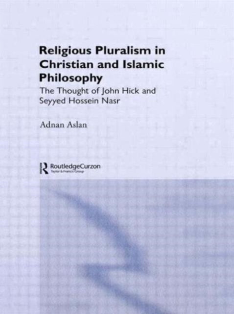 Book cover of: Religious Pluralism in Christian and Islamic Philosophy
