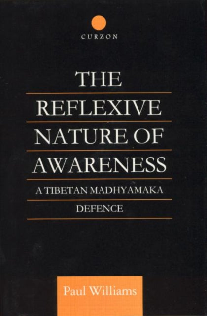 Book cover of: Reflexive Nature of Awareness. By: Paul Williams