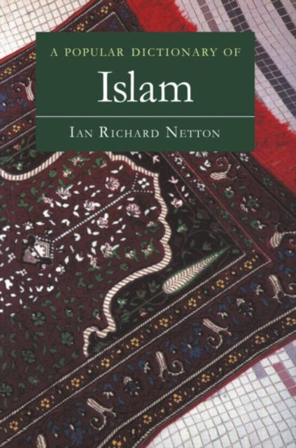 Book cover of: Popular Dictionary of Islam. By: Ian Richard Netton