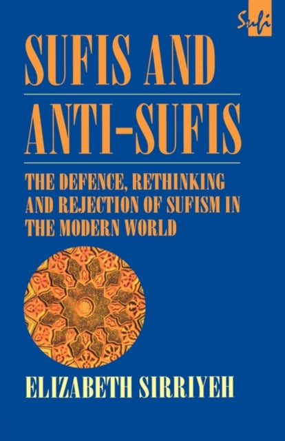 Book cover of: Sufis and Anti-Sufis. By: E. Sirriyeh