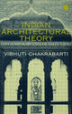 Book cover of: Indian Architectural Theory and Practice