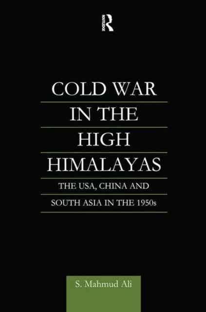 Book cover of: Cold War in the High Himalayas