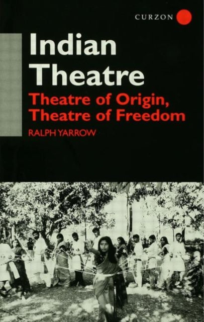 Book cover of: Indian Theatre. By: Ralph Yarrow