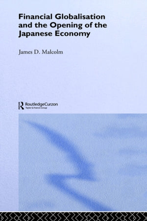 Financial Globalization and the Opening of the Japanese Economy