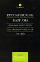 Book cover of: Reconfiguring East Asia. By: Mark Beeson