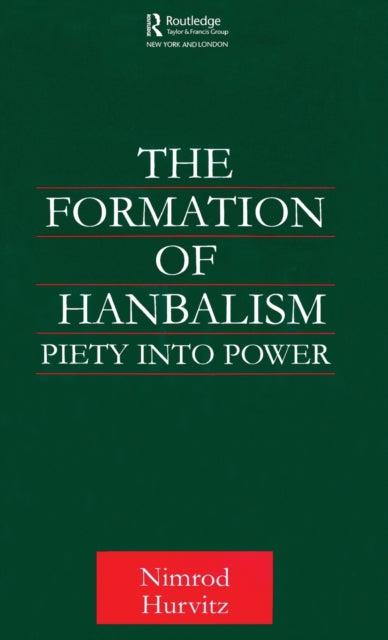 Book cover of: Formation of Hanbalism. By: Nimrod Hurvitz