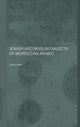 Book cover of: Jewish and Muslim Dialects of Moroccan Arabic. By: Jeffrey G. Heath