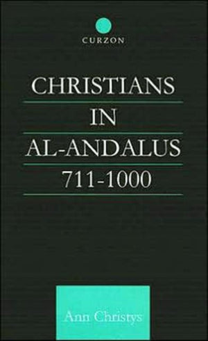 Christians in Al-Andalus 711-1000