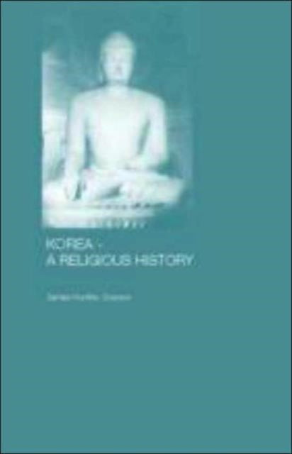 Book cover of: Korea - A Religious History. By: James H Grayson