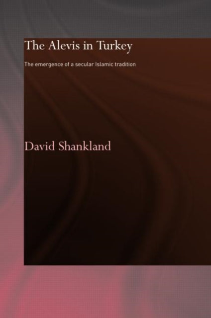 Book cover of: Alevis in Turkey. By: David Shankland