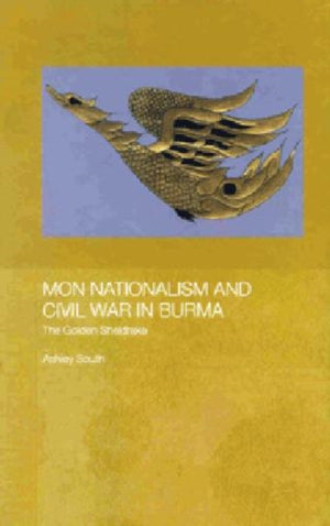 Mon Nationalism and Civil War in Burma
