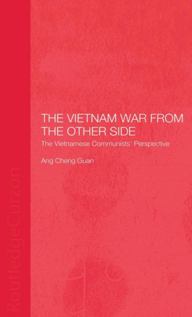 Book cover of: Vietnam War from the Other Side. By: Ang, Cheng Guan.