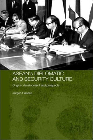 ASEAN's Diplomatic and Security Culture