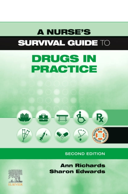 Book cover of: Nurse's Survival Guide to Drugs in Practice. By: Ann Richards
