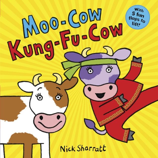 Book cover of: Moo-Cow, Kung-Fu-Cow NE PB. By: Nick Sharratt