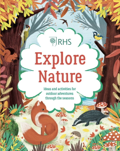 Book cover of: Explore Nature: Things to Do Outdoors All Year Round. By: Emily Hibbs