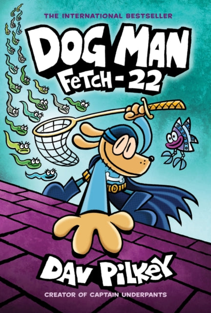 Dog Man 8: Fetch-22 (PB) 9780702306877 Dav Pilkey