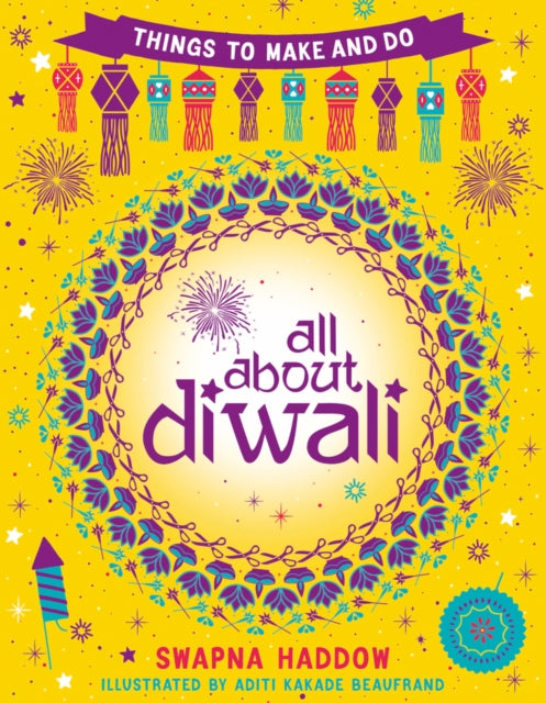 Book cover of: All About Diwali: Things to Make and Do. By: Swapna Haddow