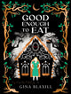 Book cover of: Good Enough to Eat. By: Gina Blaxill