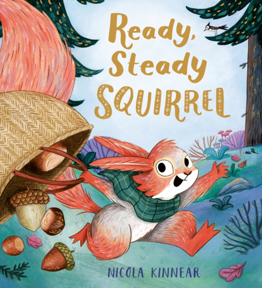 Book cover of: Ready, Steady Squirrel (PB). By: Nicola Kinnear