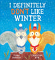 I Definitely Don't Like Winter 9780702310577 Fiona Barker