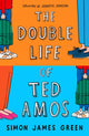 Double Life of Ted Amos 9780702313660 Simon James Green
