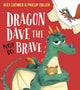 Book cover of: Dragon Dave the (Not-So) Brave (PB)