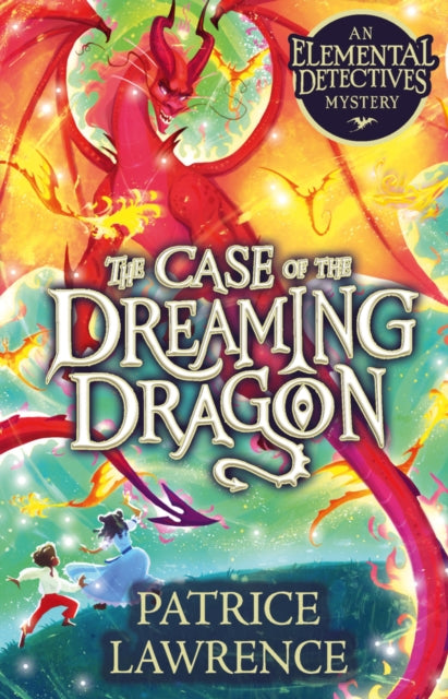 Book cover of: Case of the Dreaming Dragon: an Elemental Detectives Mystery