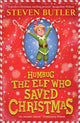 Humbug: the Elf who Saved Christmas 9780702315879 Steven Butler