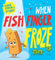 When Fish Finger Froze (PB) 9780702317781 Michelle Robinson
