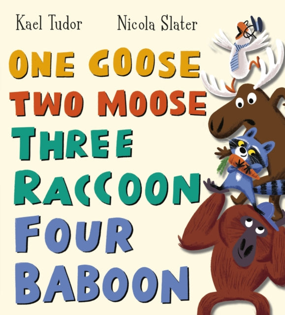 Book cover of: One Goose, Two Moose, Three Raccoon, Four Baboon