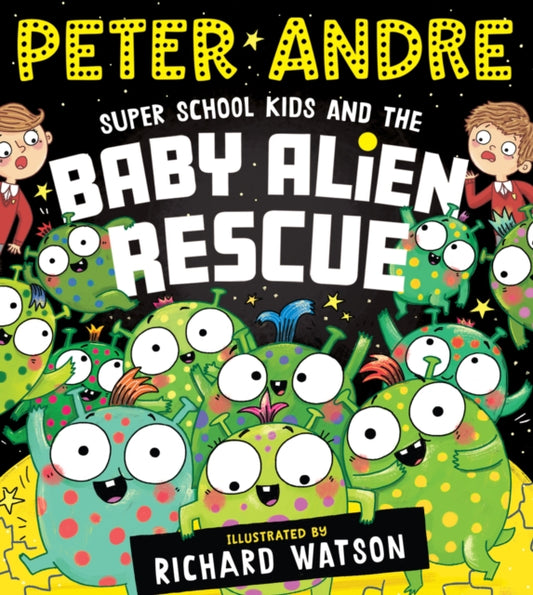 Book cover of: Super School Kids and the Baby Alien Rescue