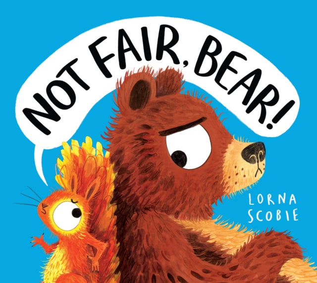 Not Fair, Bear! (PB) 9780702324086 Lorna Scobie