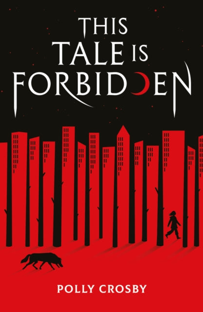 Book cover of: This Tale Is Forbidden. By: Polly Crosby