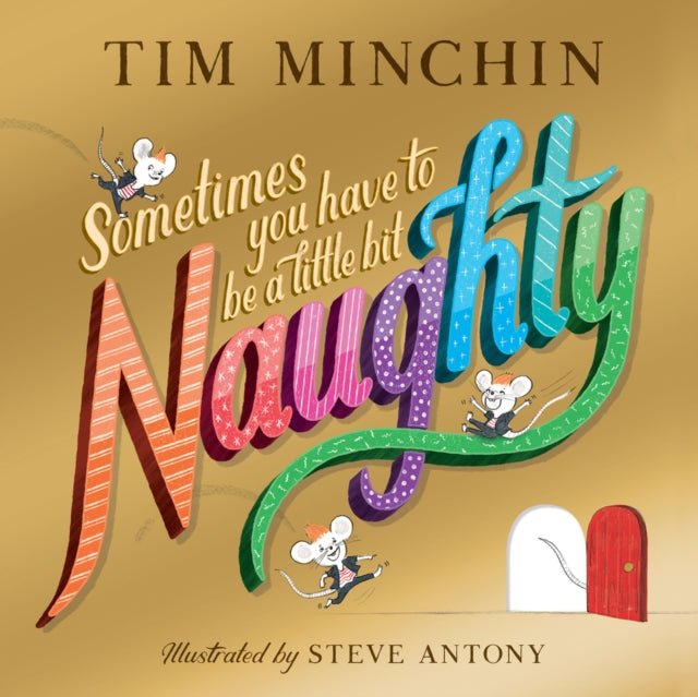 Book cover of: Sometimes You Have To Be a Little Bit Naughty. By: Tim Minchin