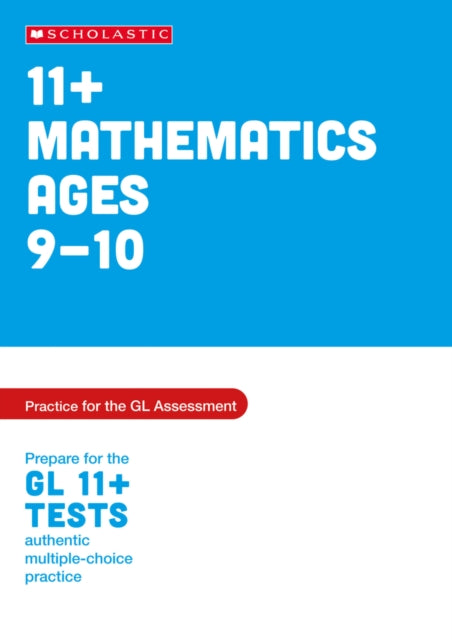 Book cover of: 11+ Maths Practice and Test for the GL Assessment Ages 09-10
