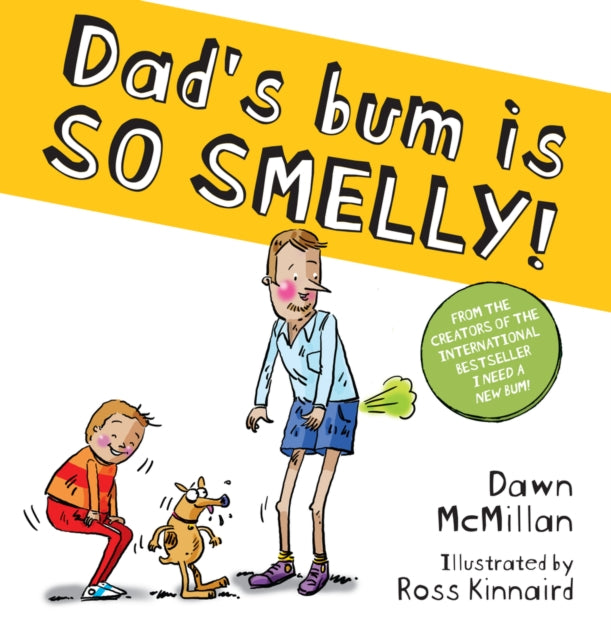 Dad's Bum is So Smelly! (PB) 9780702333675 Dawn McMillan