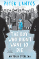 Boy Who Didn't Want to Die: A Graphic Memoir 9780702334467 Peter Lantos