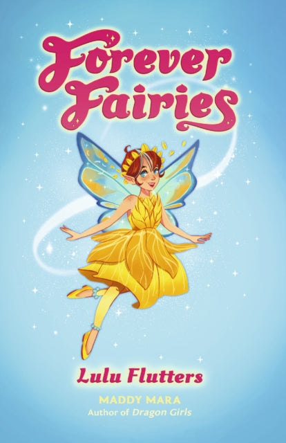 Book cover of: Forever Fairies: Lulu Flutters. By: Maddy Mara