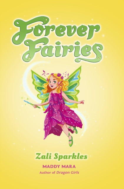 Book cover of: Forever Fairies: Zali Sparkles. By: Maddy Mara
