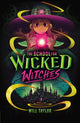 School for Wicked Witches 9780702339707 Will Taylor