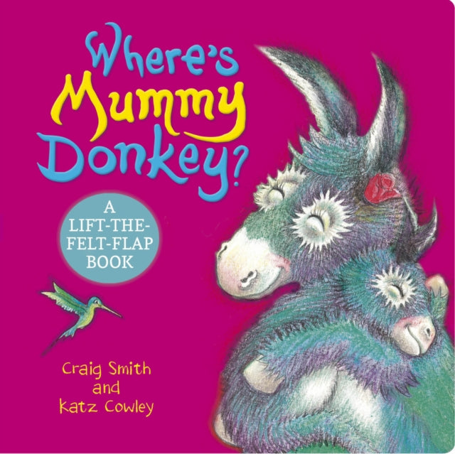 Where's Mummy Donkey? Felt Flaps (CBB) 9780702339929 Craig Smith