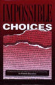 Book cover of: Impossible Choices. By: Pamela Bacarisse