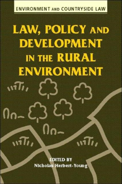 Book cover of: Law, Policy and Development in the Rural Environment. By: Nicholas Herbert-Young