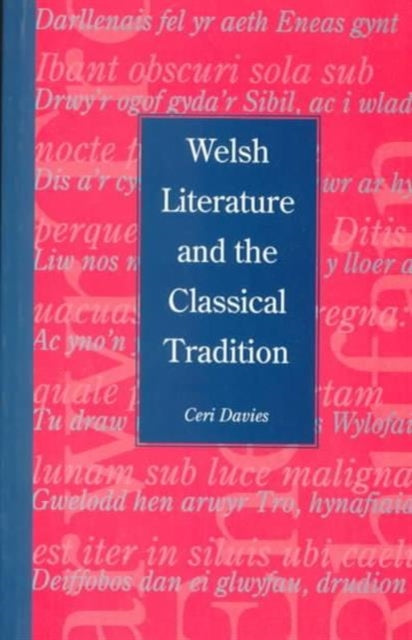 Book cover of: Welsh Literature and the Classical Tradition. By: Ceri Davies