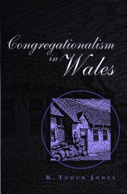 Book cover of: Congregationalism in Wales. By: Robert Pope, R. Tudur Jones