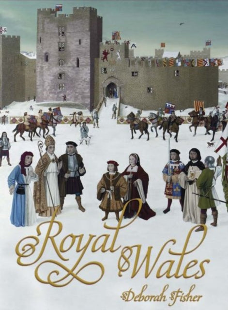 Book cover of: Royal Wales. By: Deborah Fisher