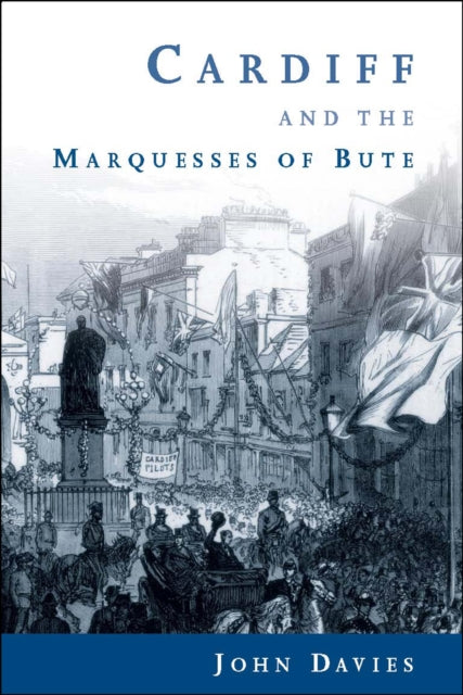 Book cover of: Cardiff and the Marquesses of Bute